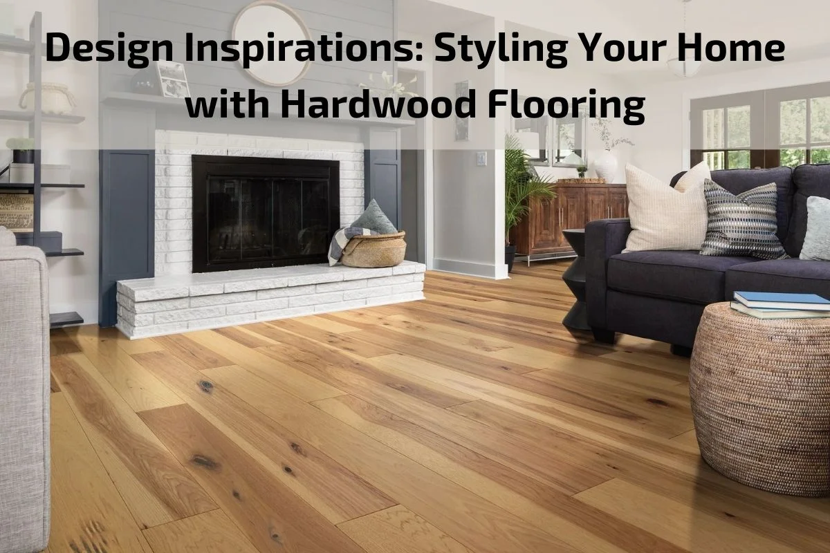 Read more about the article Design Inspirations: Styling Your Home with Hardwood Flooring
